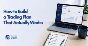 How to build a trading plan that actually works